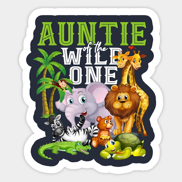 Auntie of the Wild One Zoo Birthday Safari Jungle Animal Sticker by Distefano